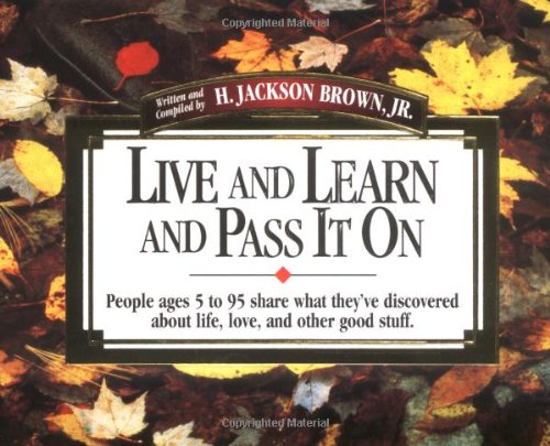 Live Learn and Pass It On